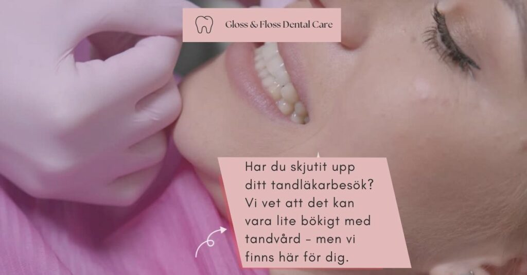 Tandläkarbesök på Gloss & Floss Dental Care
