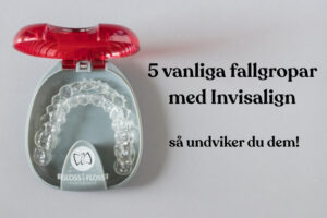 Osynlig Invisalign-skena hålls i handen – 5 vanliga fallgropar med Invisalign. Artikel fråm Gloss 6 Floss Dental Care i Stockholm.