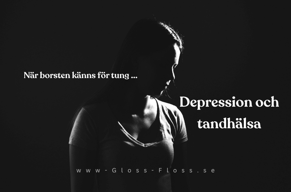 Depression och tandhälsa – silhuett av nedstämd kvinna med texten ”När borsten känns för tung.