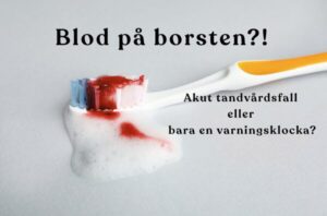 Texten “Blod på borsten?!” över en mjuk tandborste med blodigt skum – symbol för blödande tandkött och behov av akut hjälp i Stockholm.