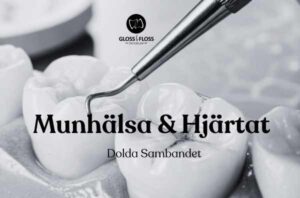 Munhälsa och hjärtat – det dolda sambandet mellan tandkött och hjärtsjukdom.